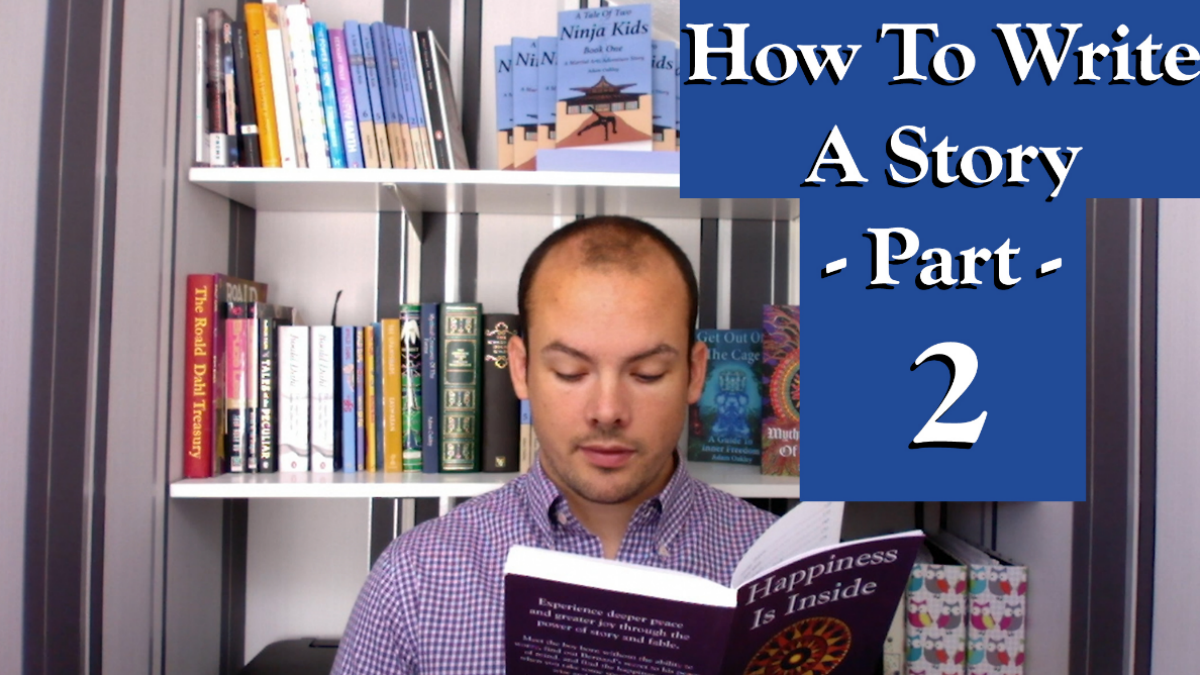 Story Writing Lessons For Kids - Part 2 - by author Adam Oakley. Creative writing lessons for children.